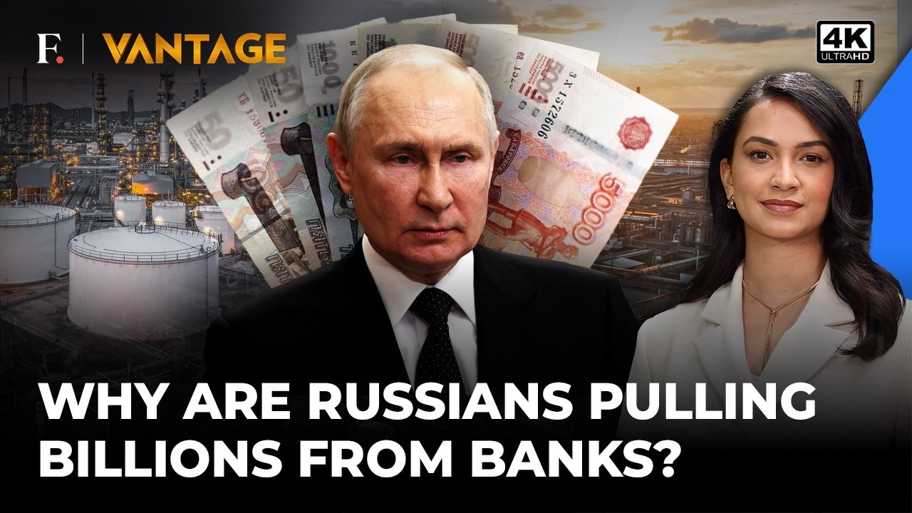 Putin Cash Grab Fears Grow Amid Ukraine War, Russians Withdraw Billions | Vantage on Firstpost | 4K