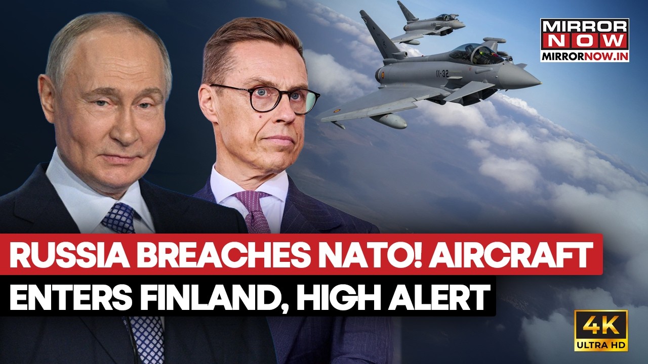 RUSSIA BREACHES NATO! Aircraft Enters Finland Airspace, Alerts Issued As Ukraine War Escalates
