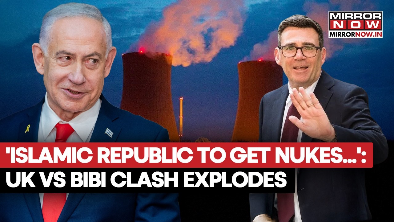 Netayanhu’s Blistering Attack On UK, Calls ‘Islamic Republic Of Britain’ To Have Nuclear Arms