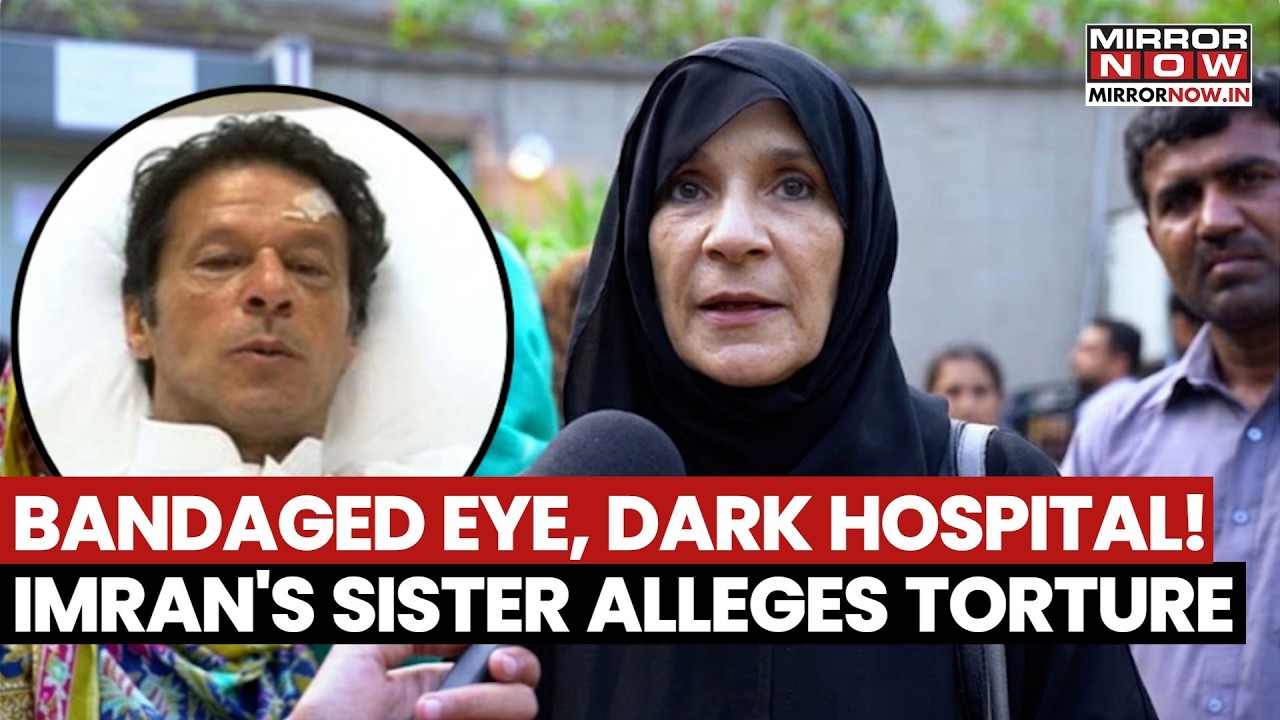 Imran Khan’s Sister Breaks Down: Bandaged Eye, Dark Hospital Transfer & Fresh Torture Allegations