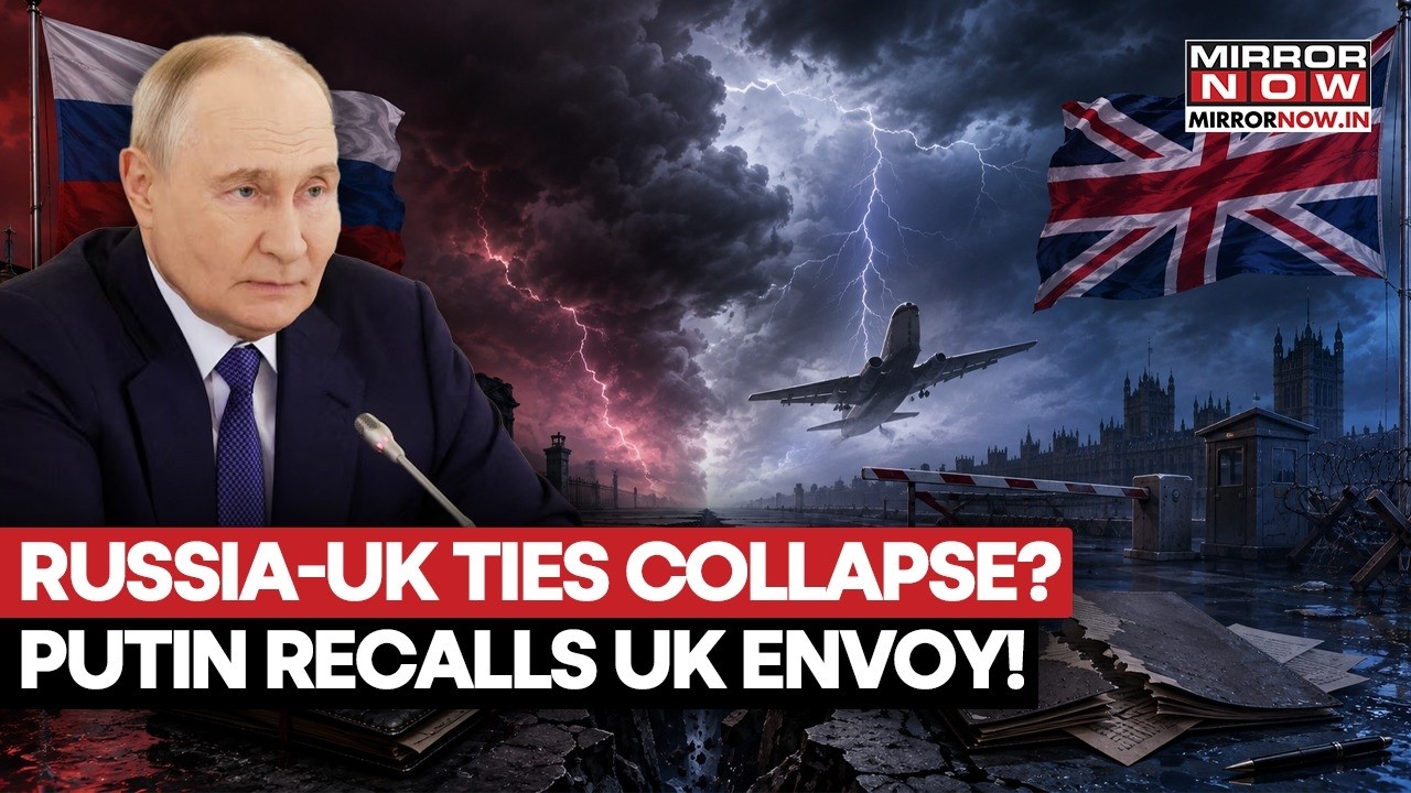 Russia Recalls UK Ambassador As Tensions Deepen Between Moscow-London Over Ukraine | WATCH