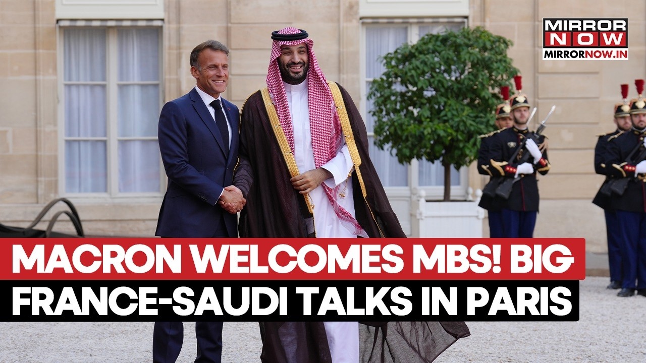 Macron Welcomes Saudi Crown Prince Mohammed Bin Salman To The Elysee Palace | Watch