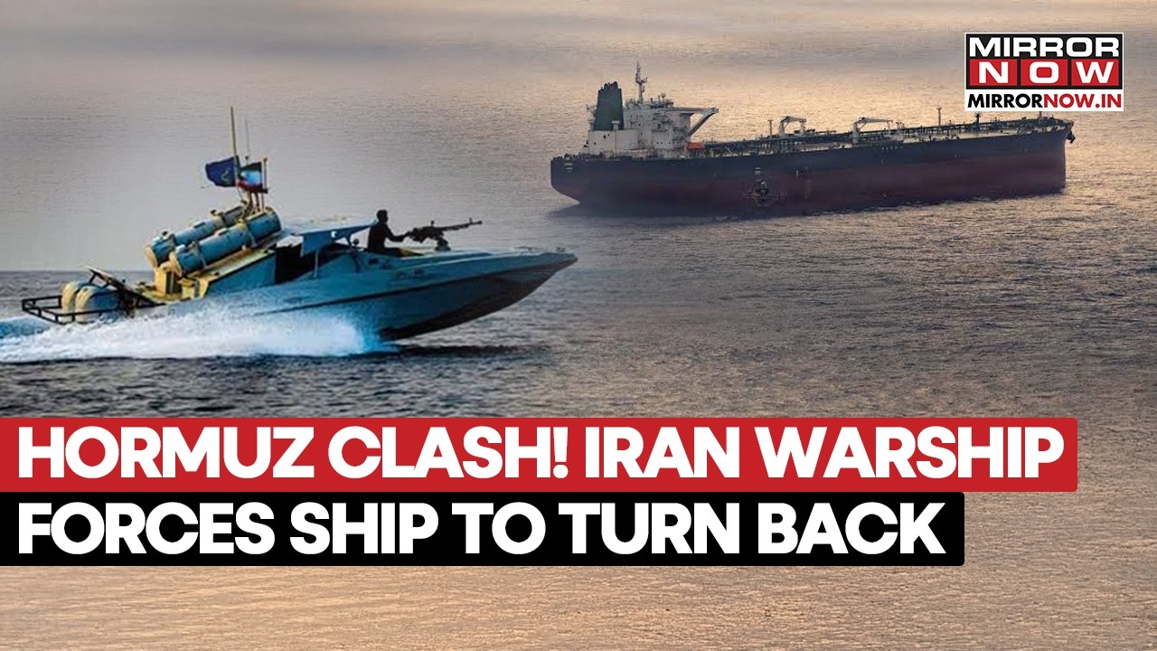 HORMUZ FACEOFF! Iran Warship Forces Indian Vessel To Turn Back As IRGC Asserts Control Over Strait