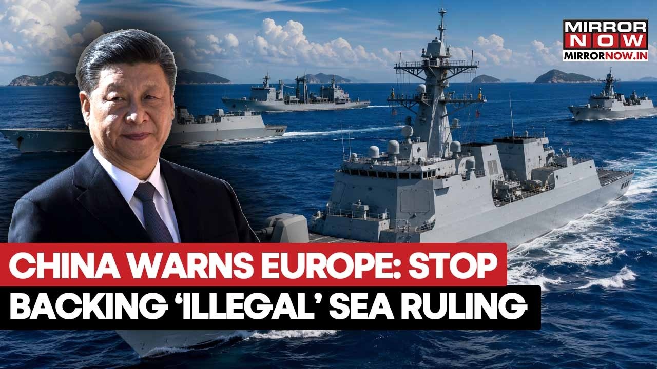 China’s Toughest Warning Yet? Europe Urged To Drop South China Sea Ruling Support | WATCH