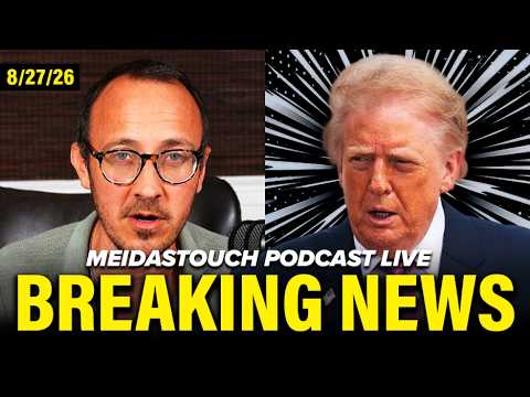 LIVE: MeidasTouch RESPONDS to MAJOR BREAKING NEWS – 8/27/26