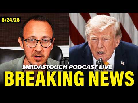 LIVE: MeidasTouch RESPONDS to MAJOR BREAKING NEWS – 8/24/26