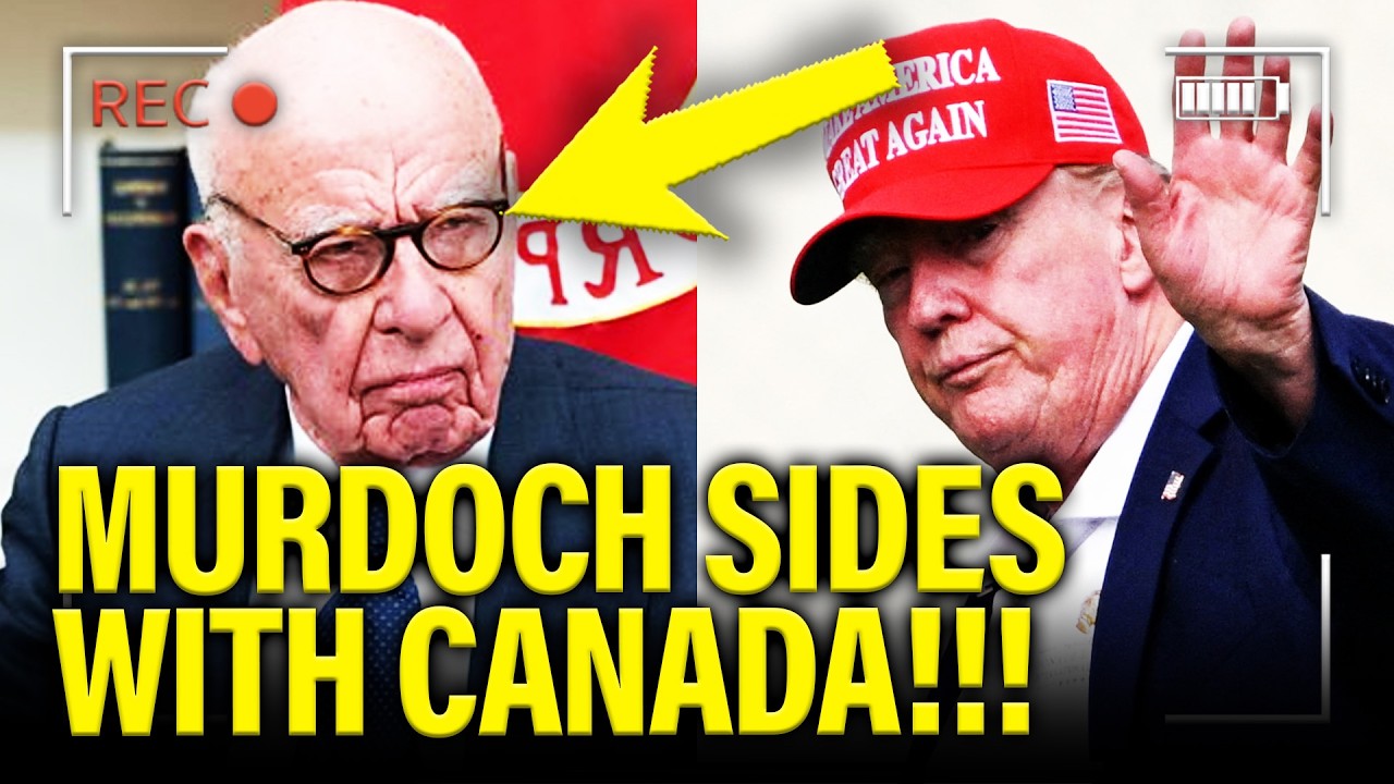 OMG! Murdoch SIDES WITH CANADA over TRUMP!!!