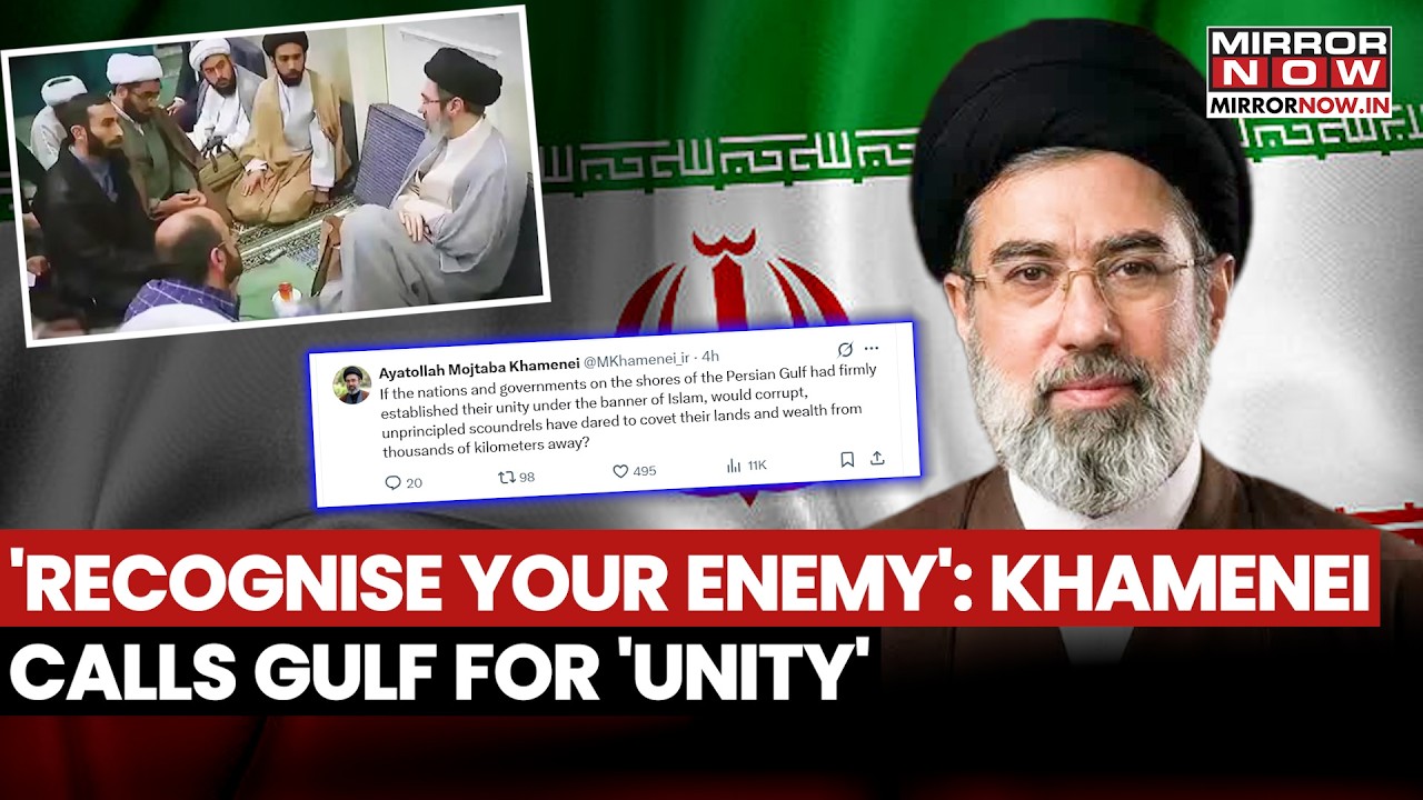 Mojtaba Khamenei Calls Gulf Nations For ‘Unity’ Against Israel-US, Says ‘Recognise Your Enemy…’