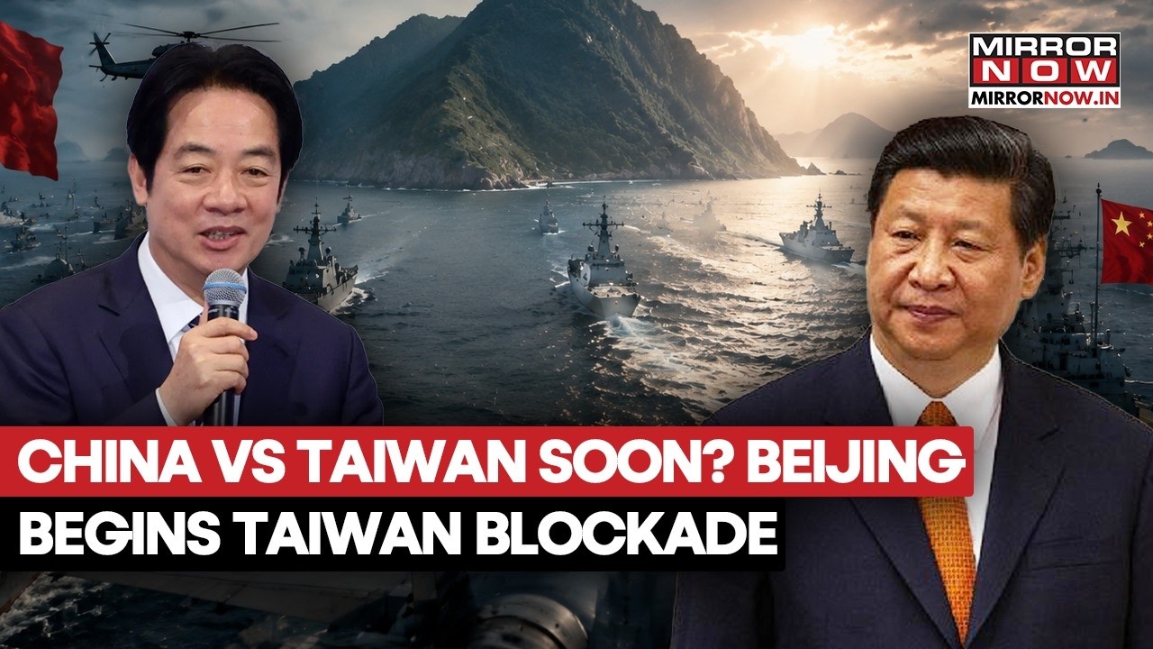 China Preps Taiwan Blockade! Beijing Steps Up Military Plans, Raising Fears Of War