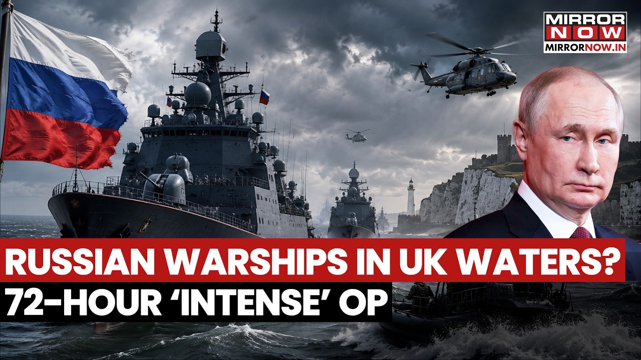Russian Warships Spotted In UK Waters? Royal Navy Conducts ‘Intense’ 72 Hour Operations | Watch