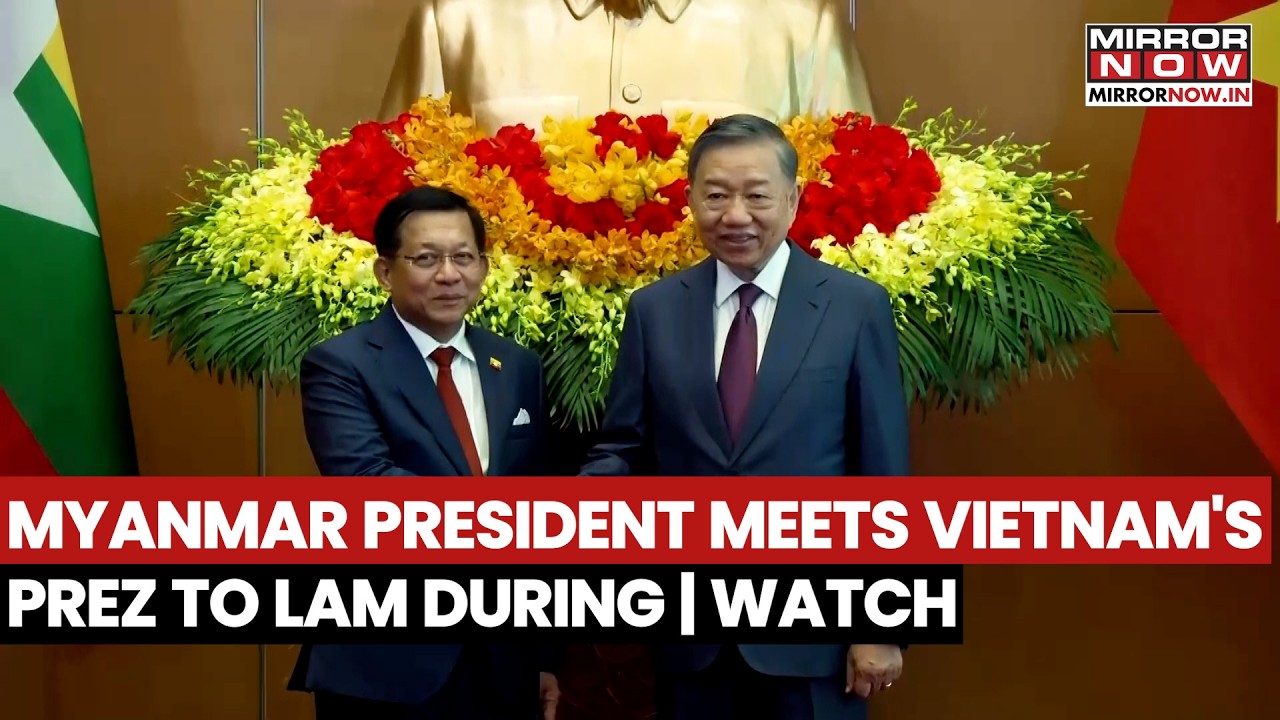 Myanmar President Min Aung Hlaing Meets With Vietam’s Leader To Lam During Official Visit