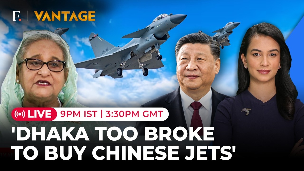 Chinese J-10 Jets To Roar In Bangladesh? Dhaka ‘Trapped’ In Xi’s Web; Hasina Erupts | Vantage