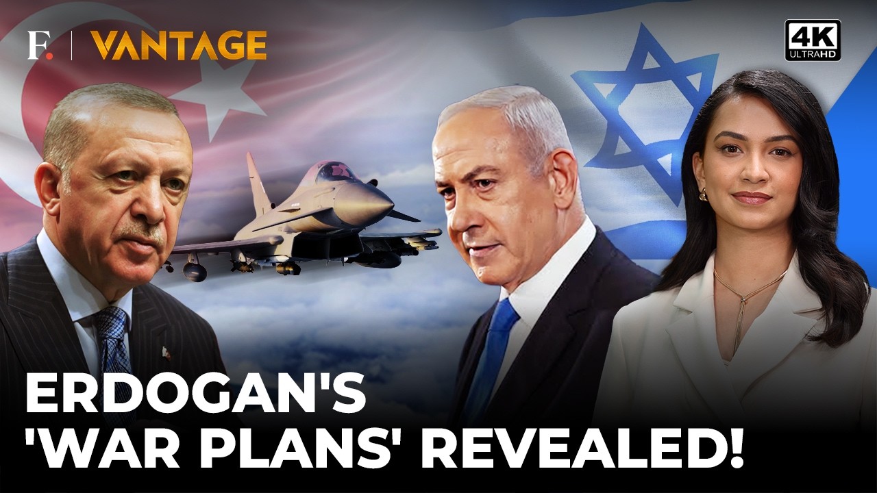 Erdogan’s ‘War Plan’ Unnerves Bibi? Israel-Turkey Tensions Explode | Vantage on Firstpost | 4K