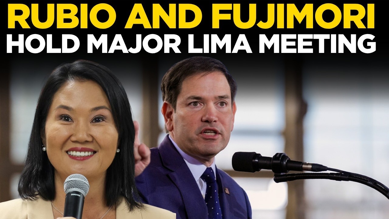 Breaking News LIVE: Strengthening US-Peru Ties, Marco Rubio Meets President Keiko Fujimori