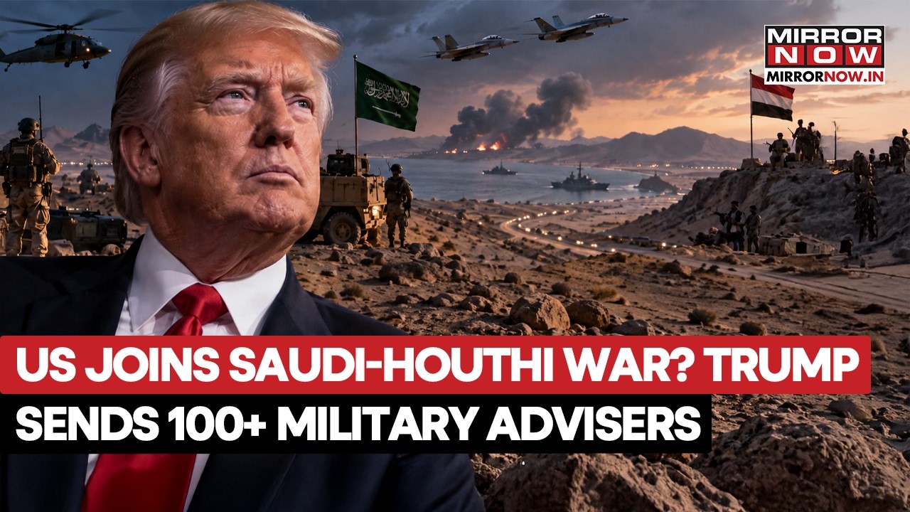 Trumps Aids Saudi Arabia, US Military Advisers Arrive In Riyadh Amid Escalating Houthi Conflict