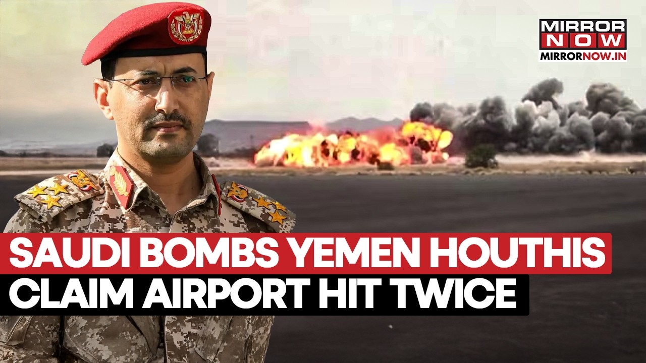 Saudi Arabia Bombs Houthi-Controlled Mocha Airport: Red Sea War Front Explodes After City Takeover