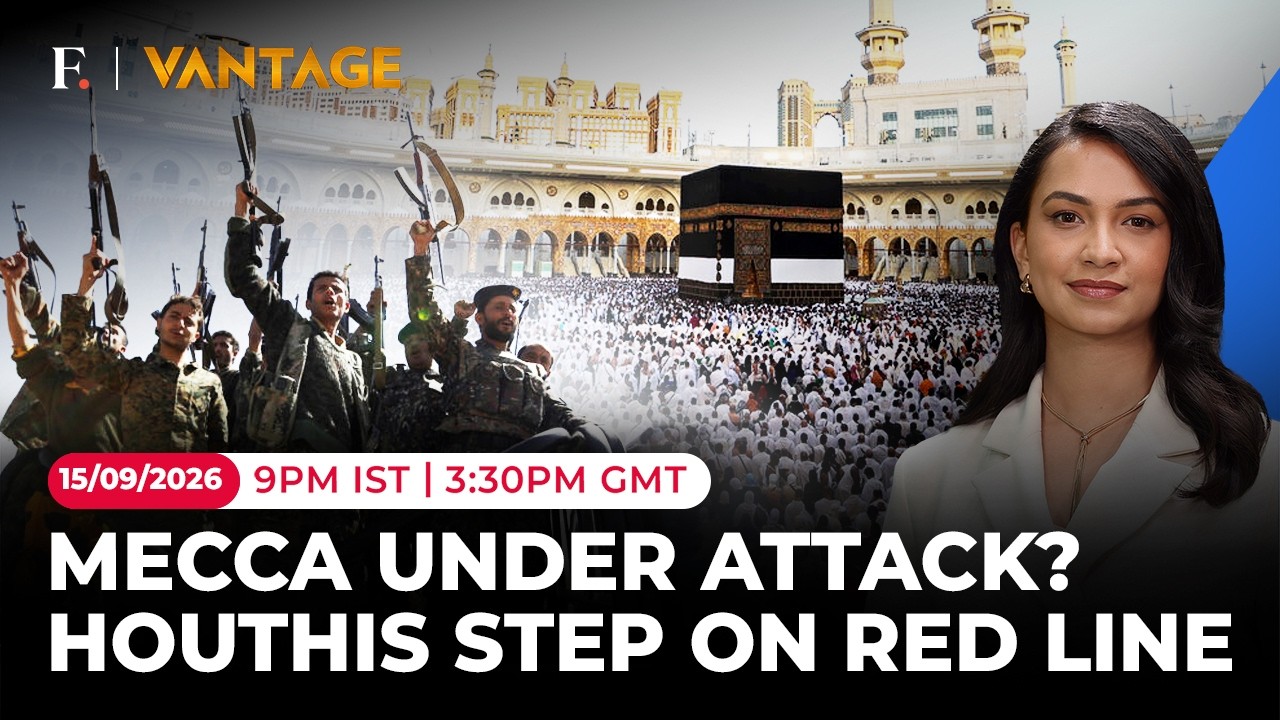 Saudi Activates Alert On Mecca; Holy City Under Houthi Attack Threat? | Vantage on Firstpost