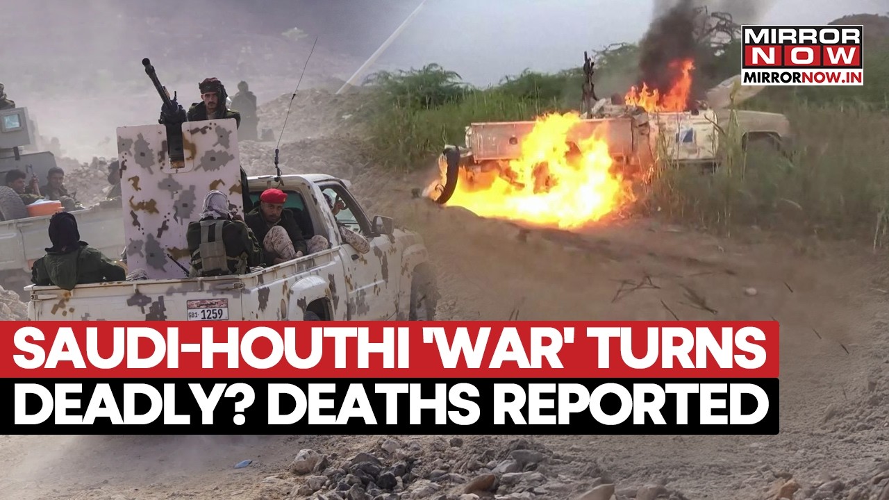 First Saudi Death Amid Houthi Attacks; Red Line Shattered As Riyadh Confronts Deadly Crisis | Watch