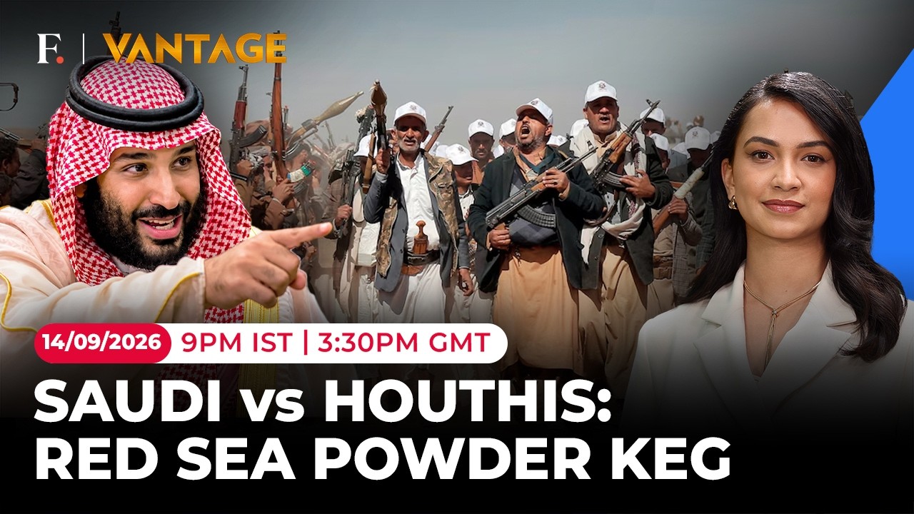 LIVE: Saudi-Houthi Fighting Intensifies As Yemeni Forces Respond | Vantage on Firstpost