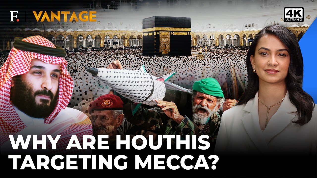 Why Mecca? Sunni Saudi vs Zaydi Shia Houthis: The Power Struggle Behind The War | Vantage | 4K