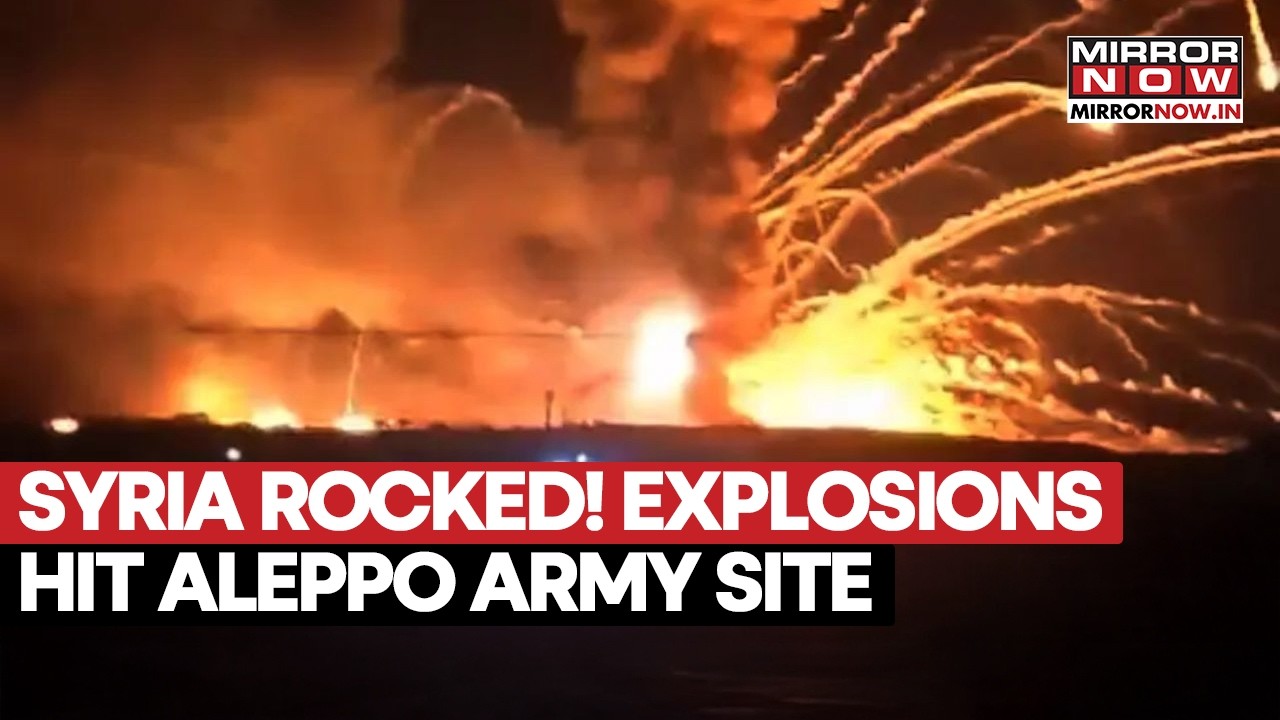 Aleppo Explosions Rock Northern Syria! Army Depot Blasts Trigger Massive Fireball And Panic