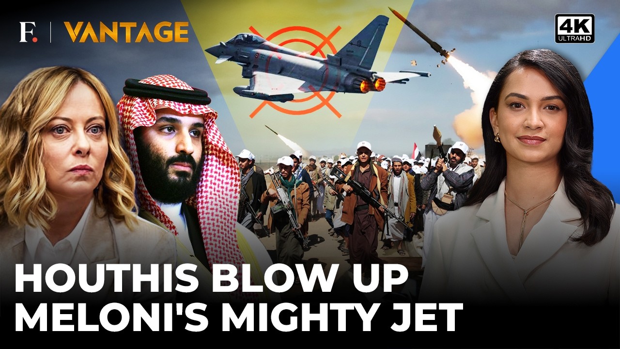 Houthis Destroy NATO Nation Jet; Meloni Of No Help For MBS? Riyadh Pleads China | Vantage | 4K