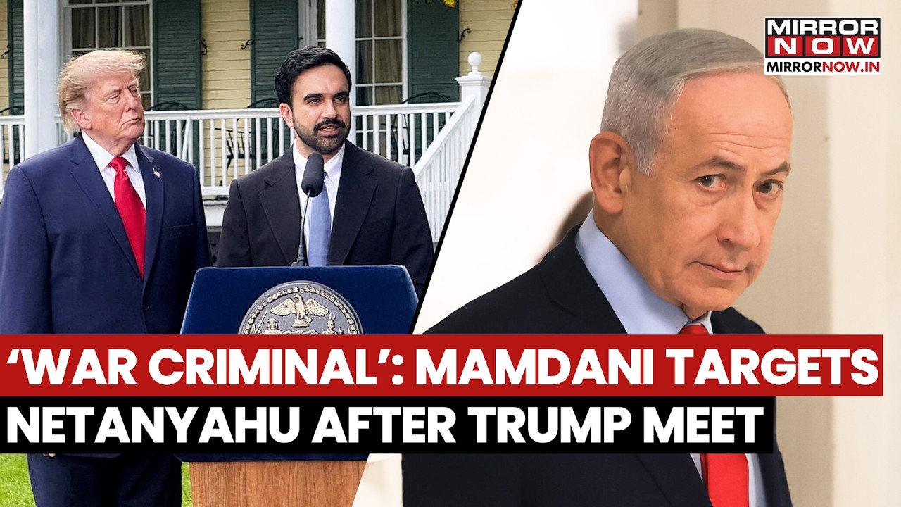 Mamdani Targets Netanyahu After Trump Meeting! New York Mayor’s ‘War Criminal’ Remark Sparks Fury