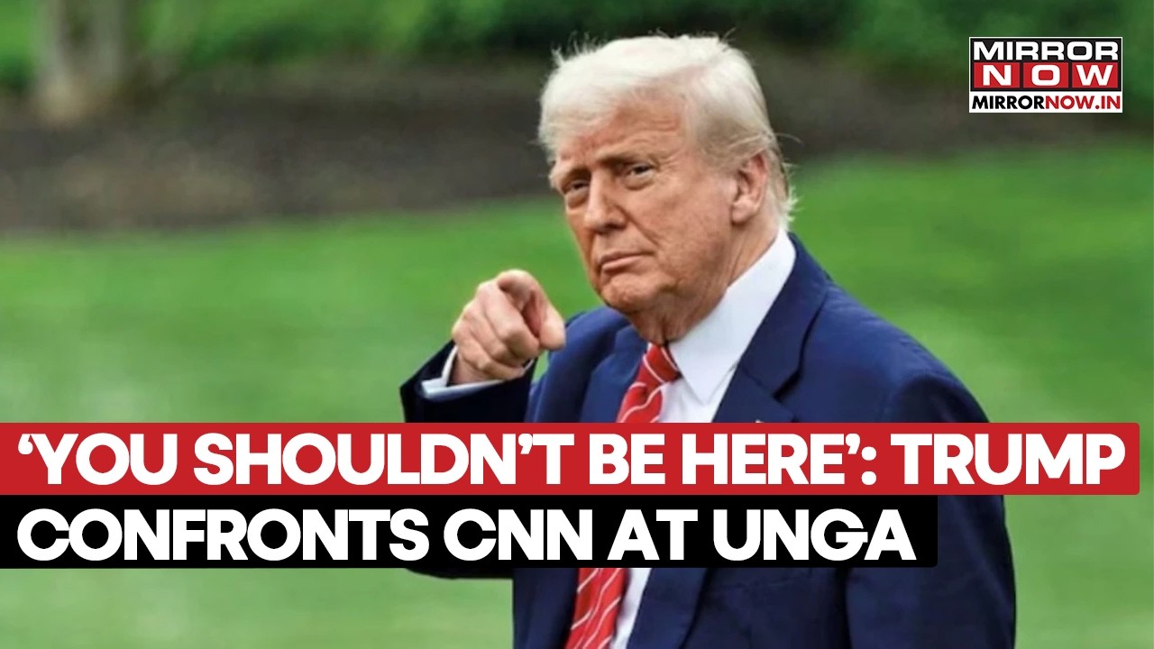 Trump Explodes At CNN: ‘You Shouldn’t Be Here’—Fiery Clash Erupts Over Coverage At UNGA