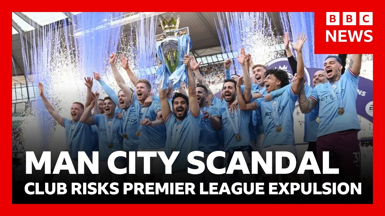 Man City Found Guilty: Club may be expelled from Premier League for financial cheating | BBC News