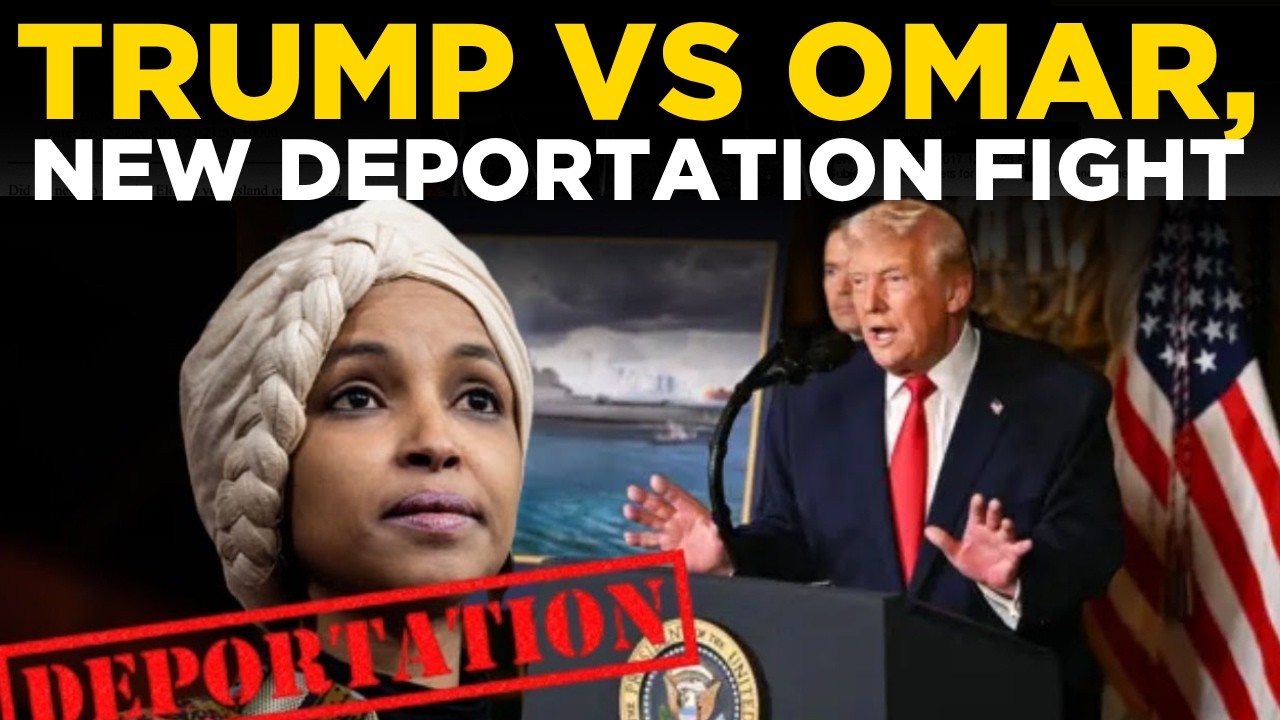 Trump Live: New Ilhan Omar Deportation Call Sparks Washington Showdown | TrumpVsOmar | WORLD NEWS