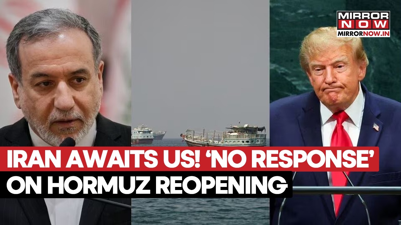 Iran-US Tensions: Tehran Awaits ‘Formal’ US Response On Seven-Day Hormuz Reopening Plan | WATCH