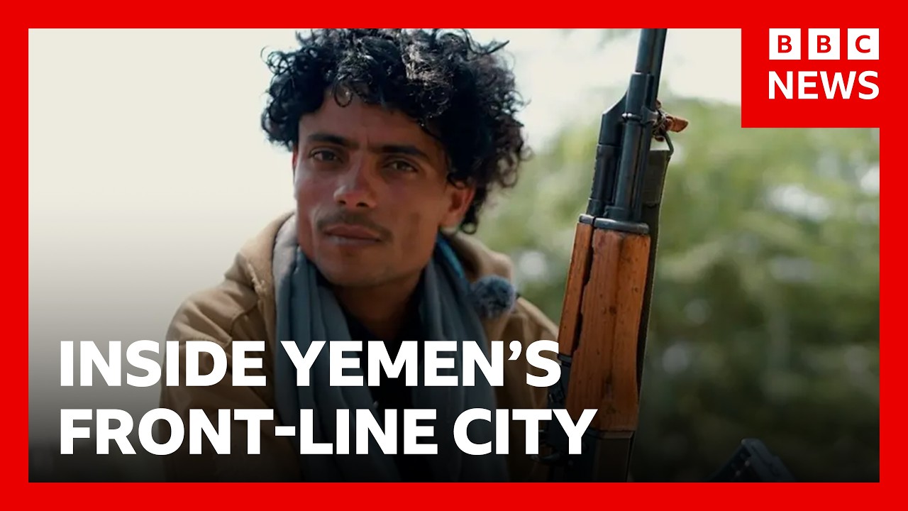Inside Yemen’s front-line city as Houthis battle for control | BBC News