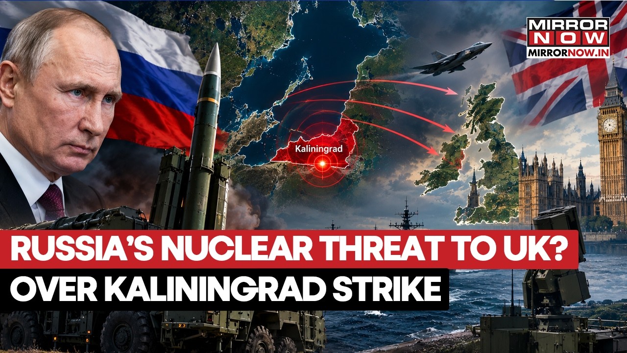 Russia-UK Tensions Escalate: Moscow Warns Of Nuclear Response Over Kaliningrad | WATCH