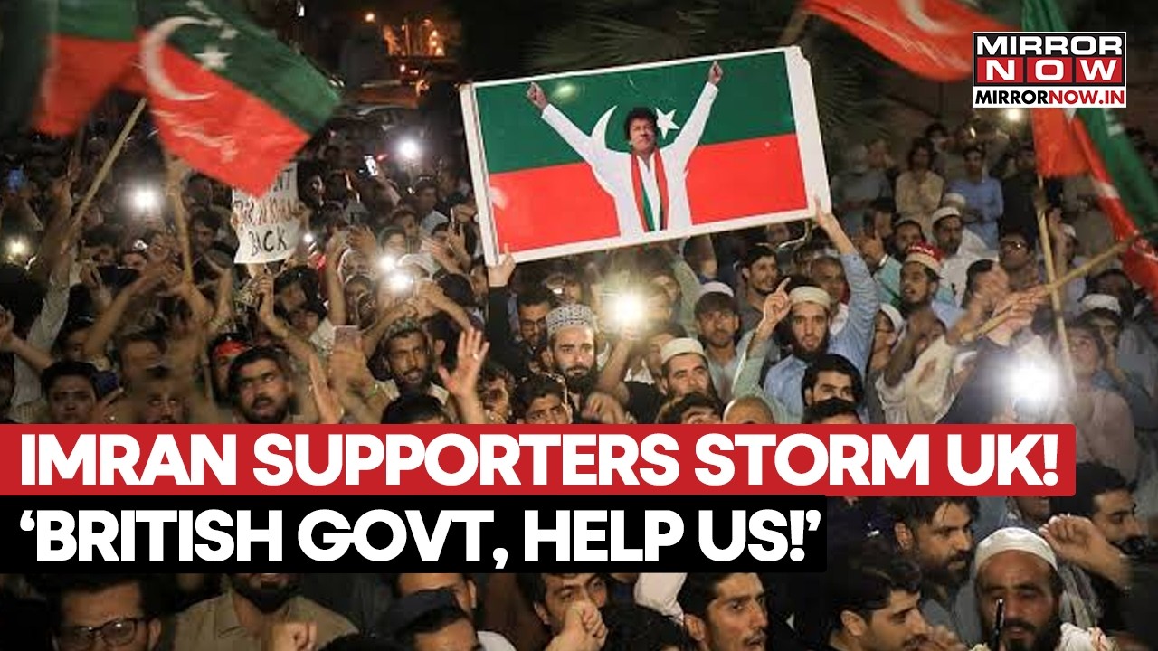 ‘Help Imran Khan’ UK Erupts As Pro-Khan Supporters Storm Pakistan High Commission, Demand Release