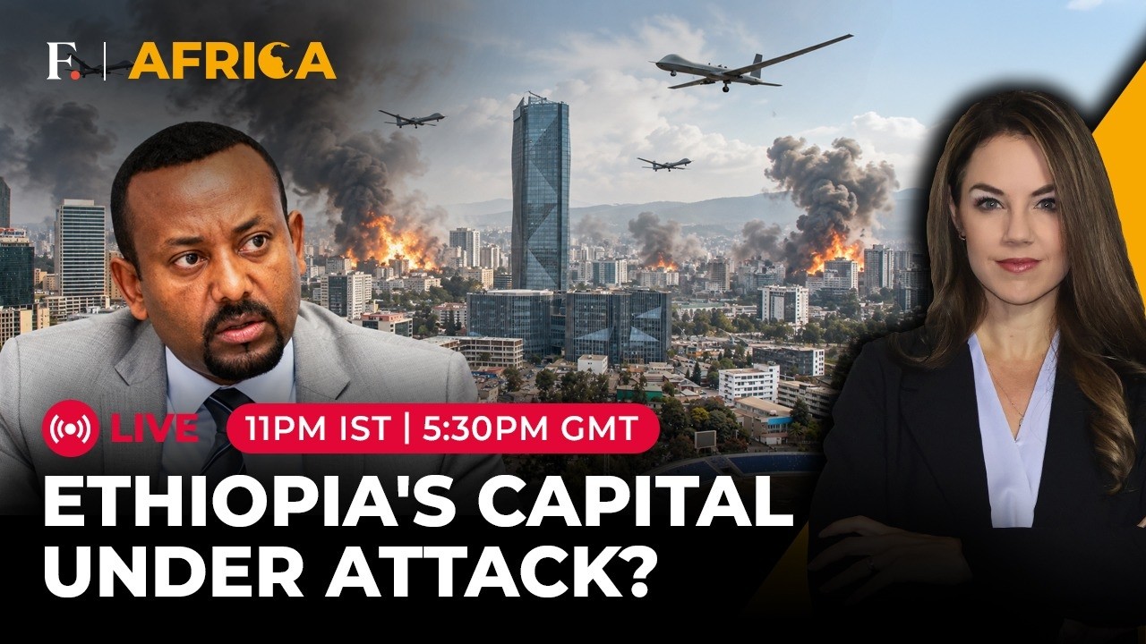 ‘The Human Cost Is Rising’: Ethiopia’s War Reaches Addis Ababa: Reports | Firstpost Africa