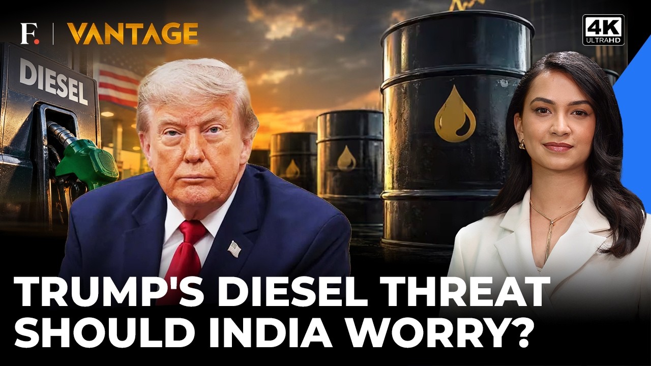Trump Mulls Diesel Ban: Why India Can’t Ignore The Move and What It Means | Vantage on Firstpost